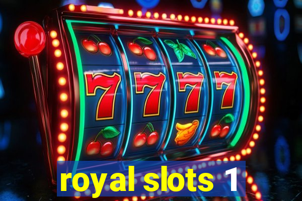 royal slots 1